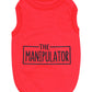 Parisian Pet 'The Manipulator' Playful Slogan Dog Shirt – Breathable Cotton Pet Wear for Dogs & Cats, Red